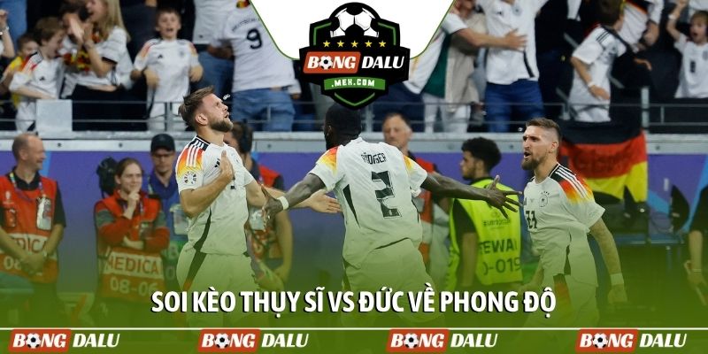 Soi kèo Thụy Sĩ vs Đức về phong độ