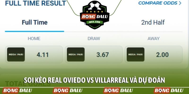 Soi kèo Real Oviedo vs Villarreal và dự đoán