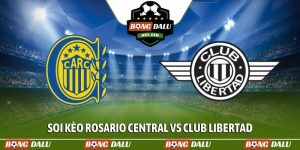 Soi kèo Rosario Central vs Club Libertad, 05h00, 06/05