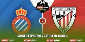 Soi kèo Espanyol vs Athletic Bilbao, 0h00, 14/05, La Liga