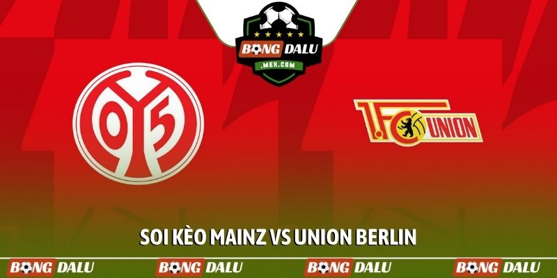 Soi kèo Mainz vs Union Berlin